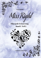 Miss Right: Ohne jede Erinnerung Teil 2 3384014324 Book Cover