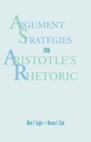 Argument Strategies from Aristotle's Rhetoric 0534636128 Book Cover