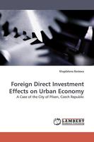 Foreign Direct Investment Effects on Urban Economy: A Case of the City of Pilsen, Czech Republic 3838307534 Book Cover