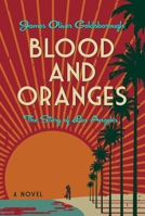 Blood and Oranges: The Story of Los Angeles 1947951300 Book Cover