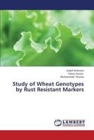 Study of Wheat Genotypes by Rust Resistant Markers 365928078X Book Cover