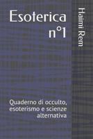 Esoterica N?1: Quaderno Di Occulto, Esoterismo E Scienze Alternativa 1549943324 Book Cover