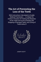 The Art of Preventing the Loss of the Teeth 1147414742 Book Cover