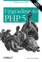 Upgrading to PHP 5 0596006365 Book Cover
