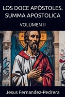 Los Doce Apóstoles. Summa Apostolica. Volumen II (Spanish Edition) B0GTMRFMJ7 Book Cover