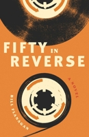 Fifty in Reverse: A Novel 1982152672 Book Cover