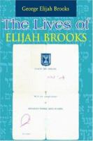 The Lives of Elijah Brooks 0595837085 Book Cover