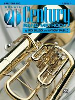 Belwin 21st Century Band Method, Level 1: Baritone B.C. 1576234193 Book Cover