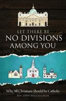 Let There Be No Divisons Among You 1622823710 Book Cover