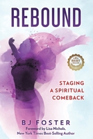 Rebound: Staging a Spiritual Comeback 1948777223 Book Cover