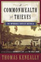 A Commonwealth of Thieves: The Improbable Birth of Australia 140007956X Book Cover