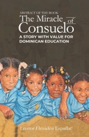 Abstract of The Miracle of Consuelo: A Story with Value for Dominican Education B0FP6ZX62V Book Cover