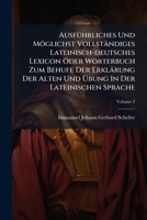 Ausführliches Und Möglichst Vollständiges Lateinisch-deutsches Lexicon Oder Wörterbuch Zum Behufe Der Erklärung Der Alten Und Übung In Der Lateinischen Sprache: In Fünf Bänden. L - O, Volume 3... 1247472469 Book Cover