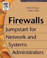 Firewalls: Jumpstart for Network and Systems Administrators 1555582974 Book Cover