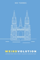 Weirdvolution: Adventism for a Post-Church Generation 0648565289 Book Cover