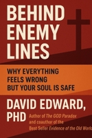 Behind Enemy Lines: Why Everything Feels Wrong But Your Soul Is Safe (Structural Christianity) B0FMYGL7X8 Book Cover
