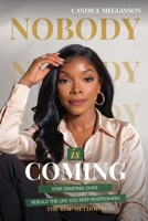 Nobody Is Coming: Stop Starting Over. Rebuild the Life You Keep Postponing. B0HBNRSK7D Book Cover
