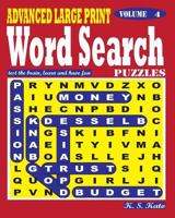 ADVANCED LARGE PRINT Word Search Puzzles. Vol. 4 1539951596 Book Cover