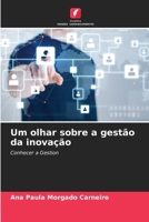 Um olhar sobre a gestão da inovação (Portuguese Edition) 6207001036 Book Cover