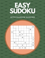 Easy Sudoku With Random Regions: Large Print Beginner Puzzle Book For Adults B08NRZGH11 Book Cover