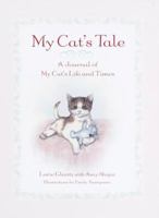 My Cat's Tale : A Journal of My Cat's Life and Times 0385335393 Book Cover