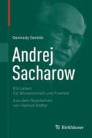 Andrej Sacharow: Ein Leben Fur Wissenschaft Und Freiheit 3034804733 Book Cover