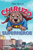 Chiruzo Superhéroe (Spanish Edition) 9998965128 Book Cover