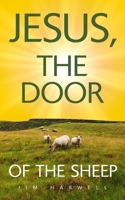 Jesus, the Door of the Sheep B08KSN5G3Y Book Cover