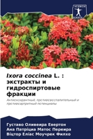 Ixora coccinea L.: экстракты и гидроспиртовые фракции 6206328279 Book Cover