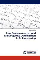 Time Domain Analysis And Multiobjective Optimization In Rf Engineering 3838345657 Book Cover