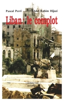 Liban: Le complot 2738402259 Book Cover