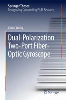 Dual-Polarization Two-Port Fiber-Optic Gyroscope 9811028354 Book Cover