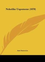 Nekolike Uspomene (1870) 1161898344 Book Cover