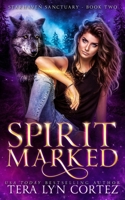 Spirit Marked: StarHaven Sanctuary Book Two 1733017186 Book Cover