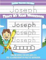 Joseph Letter Tracing for Kids Trace my Name Workbook: Tracing Books for Kids ages 3 - 5<br> Pre-K & Kindergarten Practice Workbook<br> 1981524061 Book Cover