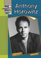 Anthony Horowitz (Who Wrote That?) 0791089681 Book Cover