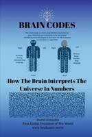 Brain Codes: How The Brain Interprets The Universe In Numbers. B0CMHLQDJ9 Book Cover