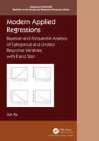 Modern Applied Regressions: Bayesian and Frequentist Analysis of Categorical and Limited Response Variables with R and Stan 0367173875 Book Cover