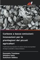 Carbone a basse emissioni: Innovazioni per le piantagioni dei piccoli agricoltori (Italian Edition) 6203253359 Book Cover