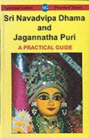 Sri Navadvipa Dhama and Jagannatha Puri: A Practical Guide 0965385825 Book Cover