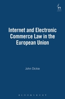 Internet and Electronic Commerce Law in the European Union 1841130311 Book Cover