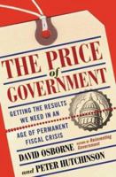 The Price of Government: Getting the Results We Need in an Age of Permanent Crisis 0465053637 Book Cover