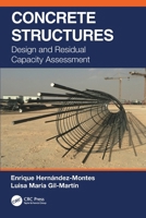 Concrete Structures : Design and Residual Capacity Assessment 0367770695 Book Cover