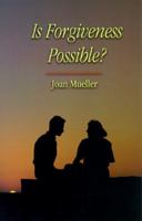 Is Forgiveness Possible? 0814624707 Book Cover