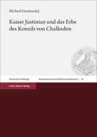 Kaiser Justinian Und Das Erbe Des Konzils Von Chalkedon 3515088423 Book Cover