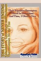 The Story of Never Ending Coincidences Conundrums and Encounters That Encompassed Me and Thee 1453574883 Book Cover