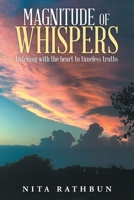 Magnitude of Whispers: Listening With the Heart to Timeless Truths 1957676280 Book Cover
