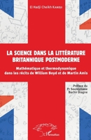 La science dans la littérature britannique postmoderne: Mathématique et thermodynamique dans les récits de William Boyd et de Martin Amis (Harmattan Sénégal) (French Edition) 2343194963 Book Cover