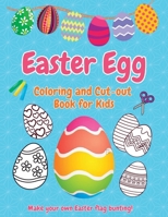 Easter Egg Coloring and Cut-out Book for Kids: A creative and calming basket stuffer of 40 Easter egg designs to color, decorate and make into a fun ... decoration! (Coloring and Cut-out Books) B08VRMHNDK Book Cover