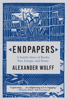 Endpapers: A Family Story of Books, War, Escape, and Home 0802158250 Book Cover